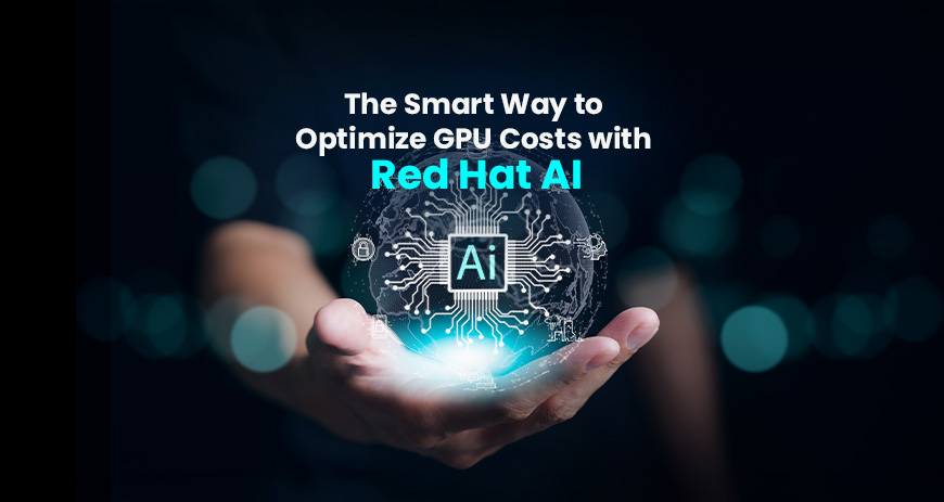 Sekom | The Smart Way to Optimize GPU Costs with Red Hat AI