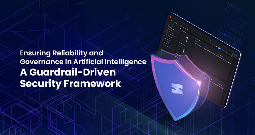 Ensuring Reliability and Governance in Artificial Intelligence: A Guardrail-Driven Security Framework